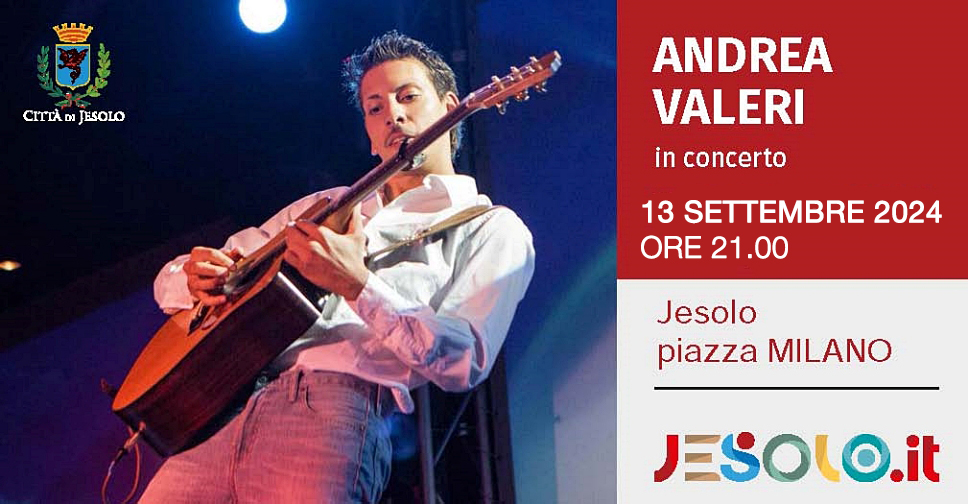 Andrea Valeri in concerto a Jesolo 13 settembre 2024